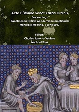 portada Acta Historiae Sancti Lazari Ordinis - Proceedings: Sancti Lazari Ordinis Academia Internationalis - Volume 2 (in English)