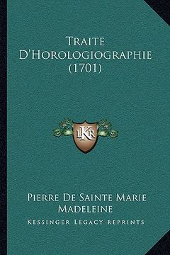 portada Traite D'Horologiographie (1701) (en Francés)