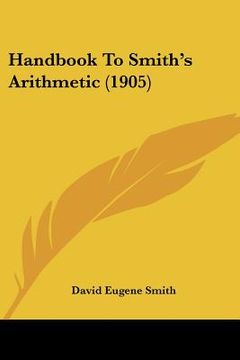 portada handbook to smith's arithmetic (1905) (in English)