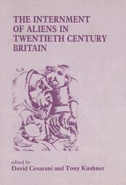 portada the internment of aliens in twentieth century britain (en Inglés)