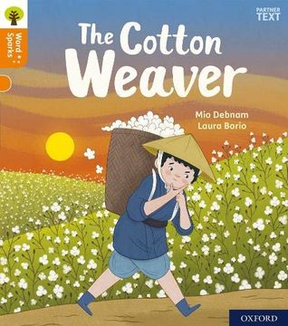 portada Oxford Reading Tree Word Sparks: Level 6: The Cotton Weaver (en Inglés)