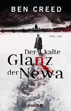 portada Der Kalte Glanz der Newa: Thriller. Der Erste Fall für Leutnant Revol Rossel (Die Leningrad-Trilogie, Band 1) (en Alemán)
