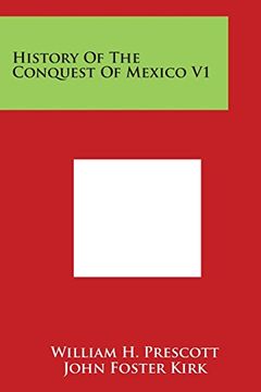 portada History of the Conquest of Mexico V1