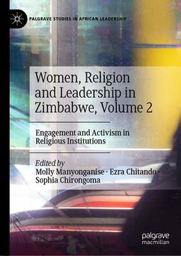 portada Women, Religion and Leadership in Zimbabwe, Volume 2: Engagement and Activism in Religious Institutions (en Inglés)