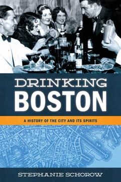 portada Drinking Boston: A History of the City and Its Spirits (en Inglés)