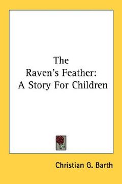 portada the raven's feather: a story for children (en Inglés)