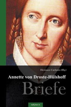 portada Annette von Droste-Hülshoff. Briefe: Herausgegeben von Hermann Cardauns (en Alemán)