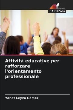 portada Attività educative per rafforzare l'orientamento professionale (en Italiano)