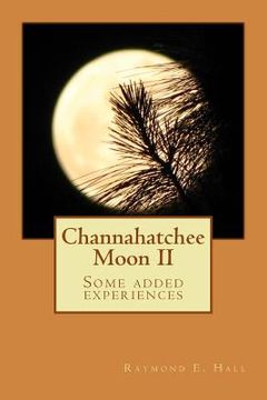 portada Channahatchee Moon II: Some added experiences (en Inglés)