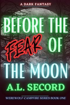 portada Before the Fear of the Moon: A Dark Fantasy (en Inglés)