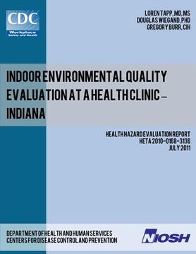 portada Indoor Environmental Quality Evaluation at a Health Clinic - Indiana (en Inglés)