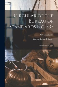 portada Circular of the Bureau of Standards No. 337: Manufacture of Lime; NBS Circular 337 (en Inglés)