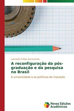 portada A reconfiguração da pós-graduação e da pesquisa no Brasil