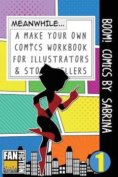 portada Boom! Comics by Sabrina: A What Happens Next Comic Book for Budding Illustrators and Story Tellers (en Inglés)