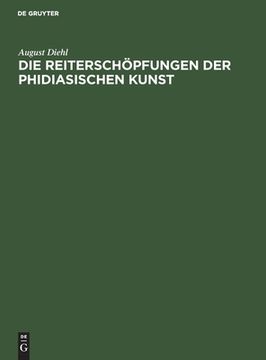 portada Die Reiterschöpfungen Der Phidiasischen Kunst (en Alemán)