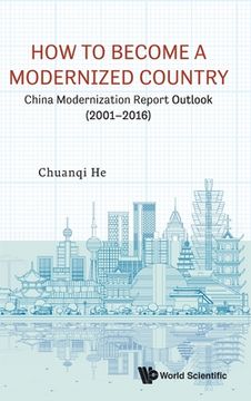 portada How to Become a Modernized Country: China Modernization Report Outlook (2001-2016) (en Inglés)