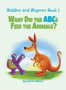 portada Riddles and Rhymes: What Did the ABCs Feed the Animals: Bedtime with a Smile Picture Books (in English)