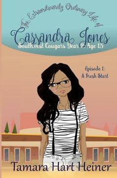 portada Episode 1: A Fresh Start: The Extraordinarily Ordinary Life of Cassandra Jones 