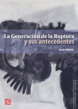 portada La Generación de la Ruptura y sus Antecedentes (in Spanish)