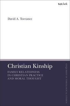 portada Christian Kinship: Family-Relatedness in Christian Practice and Moral Thought (en Inglés)