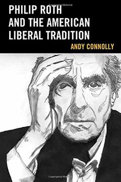portada Philip Roth and the American Liberal Tradition (Politics, Literature, & Film)