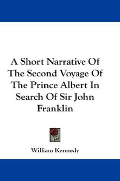 portada a short narrative of the second voyage of the prince albert in search of sir john franklin