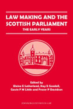 portada Law Making and the Scottish Parliament: The Early Years (Edinburgh Studies in Law)
