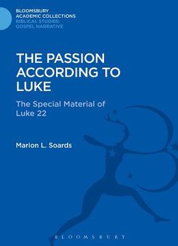 portada The Passion According to Luke: The Special Material of Luke 22 (en Inglés)
