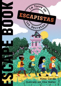 portada ESCAPISTAS LA TORRE DE LOS SECRETOS (in Spanish)