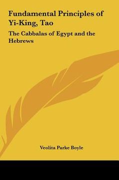 portada fundamental principles of yi-king, tao: the cabbalas of egypt and the hebrews (en Inglés)