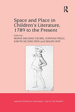 portada Space and Place in Children’S Literature, 1789 to the Present (Studies in Childhood, 1700 to the Present) (en Inglés)