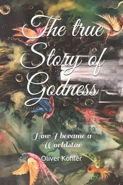 portada How I became a Worldstar: The true Story of Godness (en Inglés)