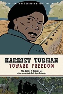 portada Harriet Tubman: Toward Freedom: The Center for Cartoon Studies Presents (en Inglés)