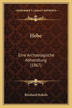 portada Hebe: Eine Archaologische Abhandlung (1867) (en Alemán)