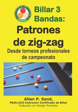 portada Billar 3 Bandas - Patrones de Zig-Zag: Desde Torneos Profesionales de Campeonato