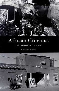 portada african cinemas: decolonizing the gaze (en Inglés)