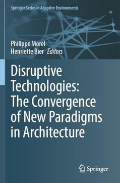 portada Disruptive Technologies: The Convergence of New Paradigms in Architecture (en Inglés)