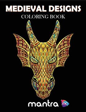 portada Medieval Designs Coloring Book: Coloring Book for Adults: Beautiful Designs for Stress Relief, Creativity, and Relaxation (en Inglés)