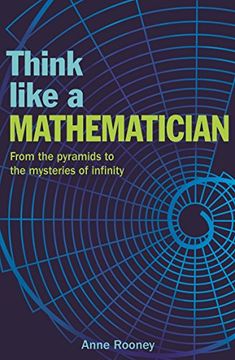 portada Think Like a Mathematician: Get to Grips With the Language of Numbers and Patterns (in English)