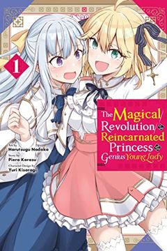 portada The Magical Revolution of the Reincarnated Princess and the Genius Young Lady, Vol. 1 (manga) (in English)