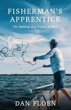 portada Fisherman's Apprentice: The Making of a Fisher of Men (en Inglés)