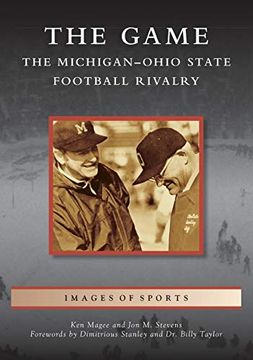 portada The Game: The Michigan-Ohio State Football Rivalry (Images of Sports) (en Inglés)