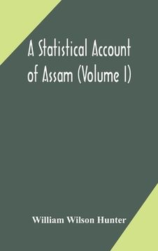 portada A statistical account of Assam (Volume I)