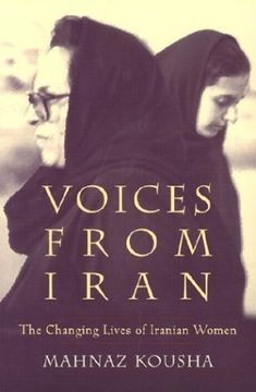 portada Voices From Iran: The Changing Lives of Iranian Women (Gender, Culture, and Politics in the Middle East) (en Inglés)