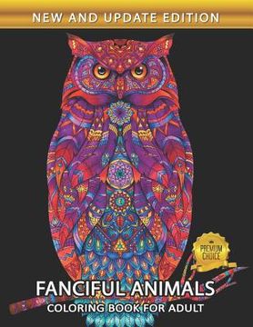 portada Fanciful Animals Coloring Book for Adults: Easy and Beautiful Animals Coloring Pages for Stress Relieving Design (in English)