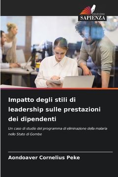 portada Impatto degli stili di leadership sulle prestazioni dei dipendenti (in Italian)