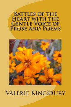 portada Battles of the Heart with the Gentle Voice of Prose and Poems (en Inglés)