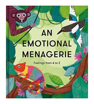 portada An Emotional Menagerie: Feelings From a to z (en Inglés)