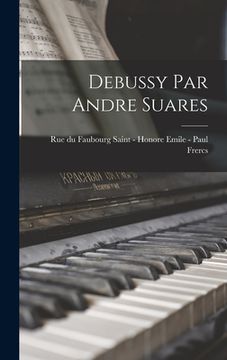 portada Debussy Par Andre Suares (en Francés)
