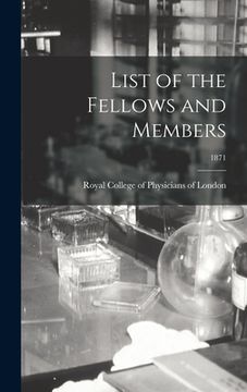 portada List of the Fellows and Members; 1871 (en Inglés)